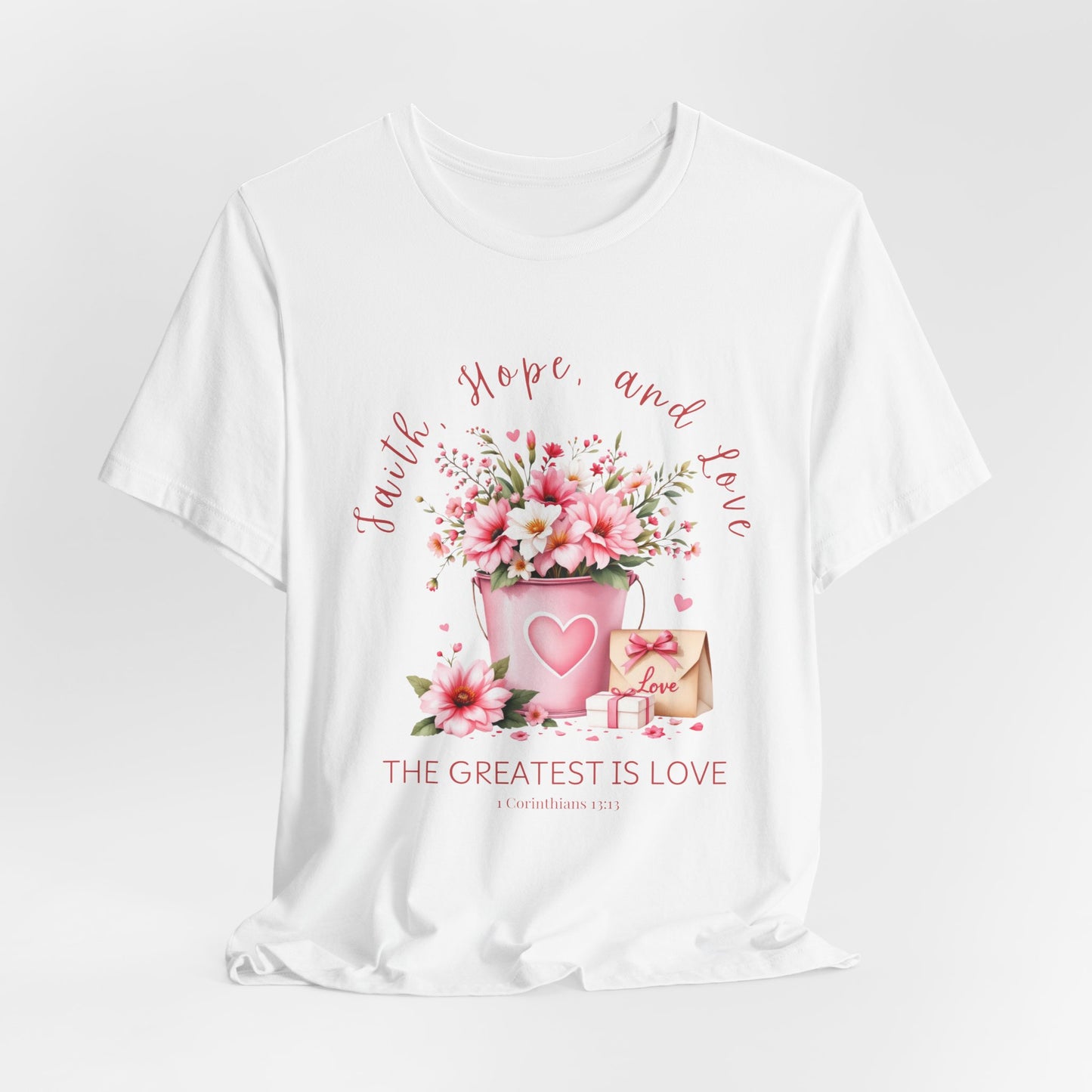 The Greatest is Love, Inspirational Christian Tshirt, Ideal Religious Gift Ideas for Women