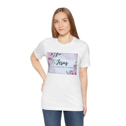 Jesus is the reason for the season Jesus-inspired Shirt with Flower Graphics Ideal Christian Gift Ideas for Women