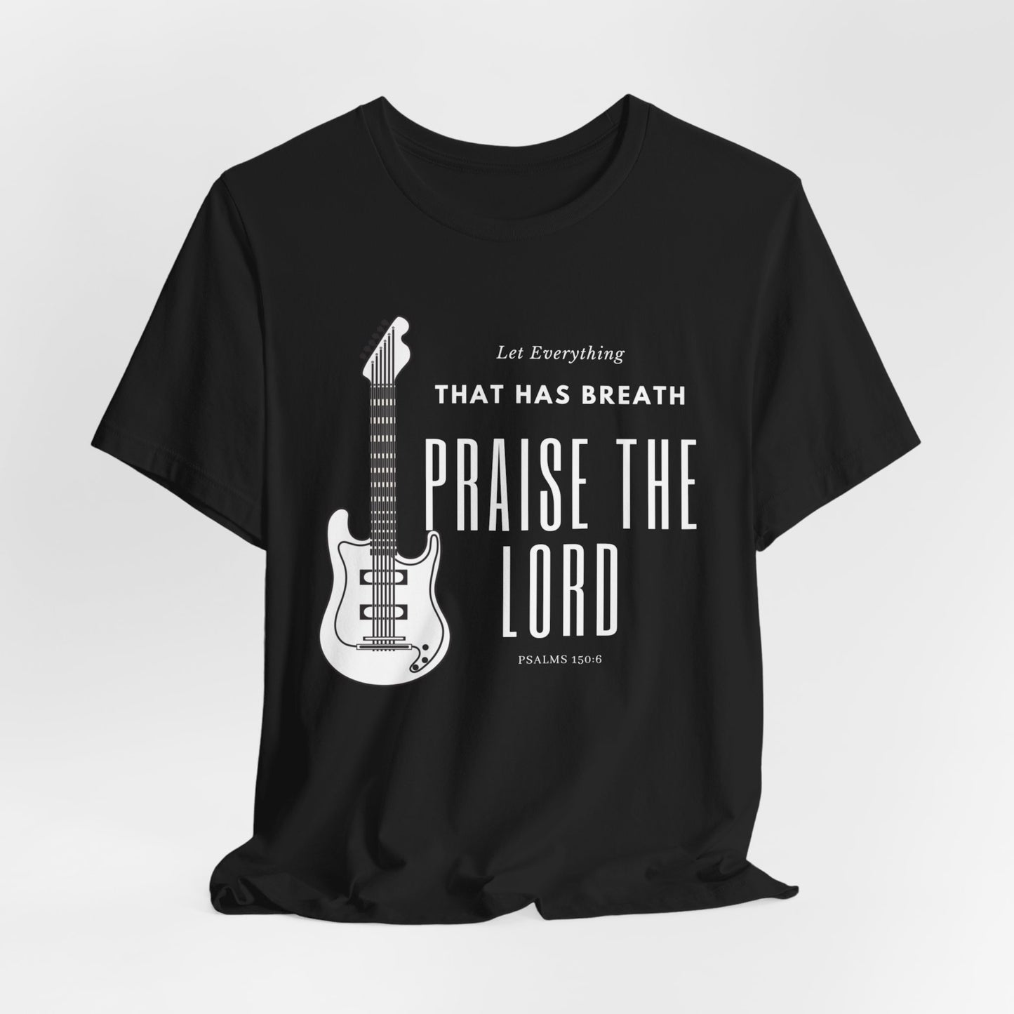 Everything That has Breath Praise the Lord Scripture Wear Faith-Inspired Apparel for Men and Women Featuring Inspirational Quotes from Psalms 150: 6 Bible Verses and Religious Graphics.