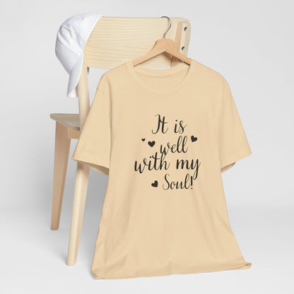 It is Well with My Soul Scripture Wear Christian T-Shirt with Bible Verse Ideal Christian Gift Ideas for Men and Women and for a Christian Lifestyle Fashion