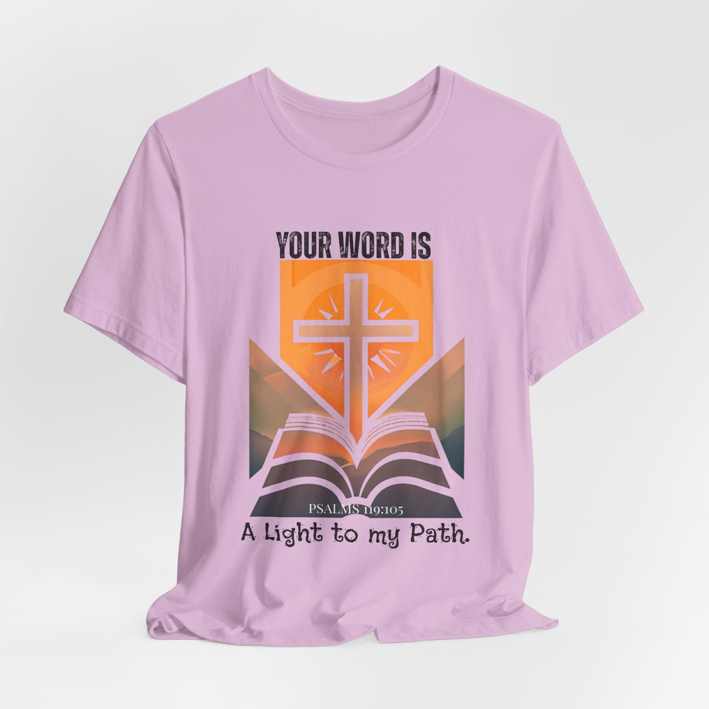 Christian Inspired Tshirt| Your Word is a Light to My Path| Christian Shirt|Psalms 119:105|Unisex Christian Shirt| Faith Apparel