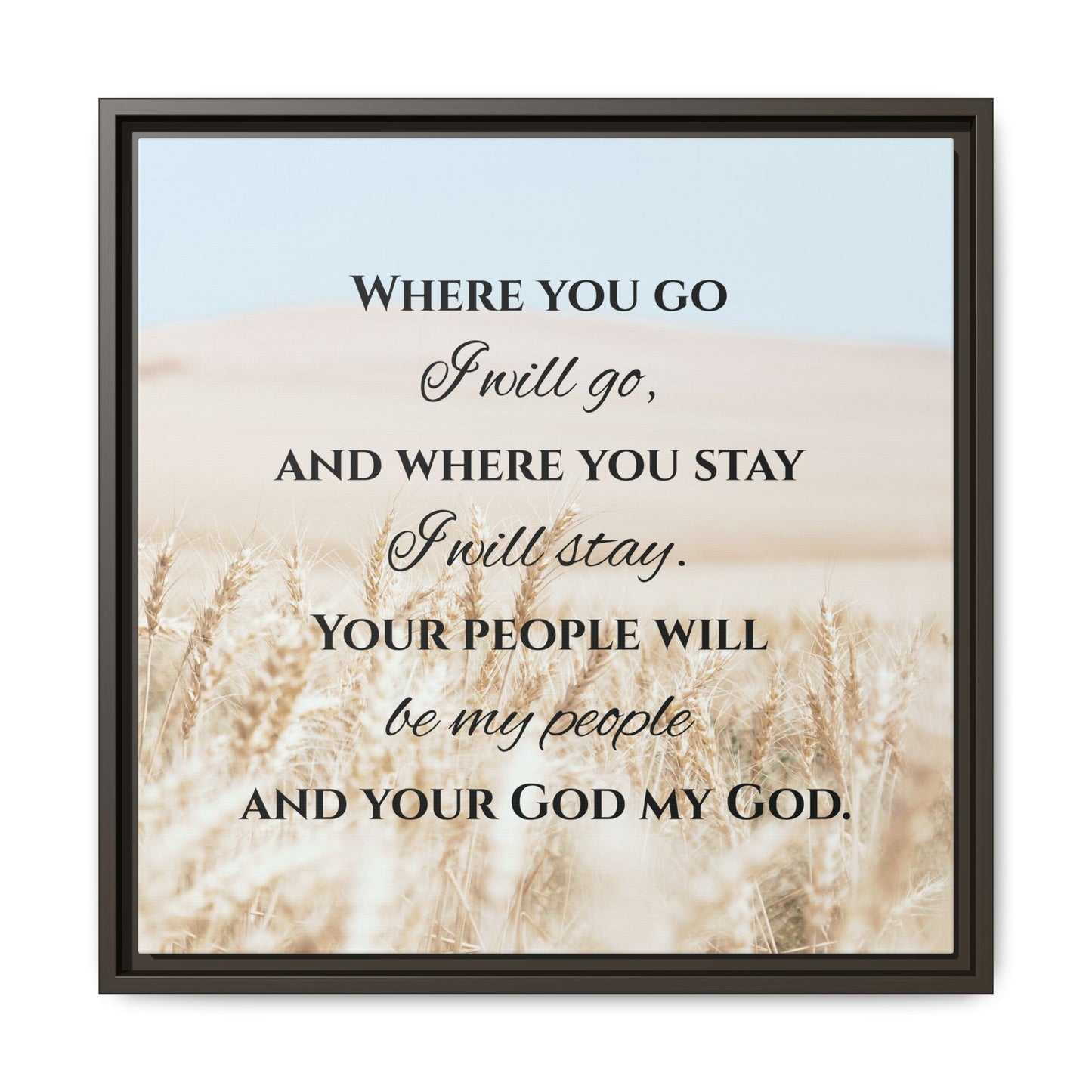 Where You Go I will Go Framed Wall Art for Inspiration, Christian Home Decor, Motivational Print, Gift Idea, Faith Inspired Decor