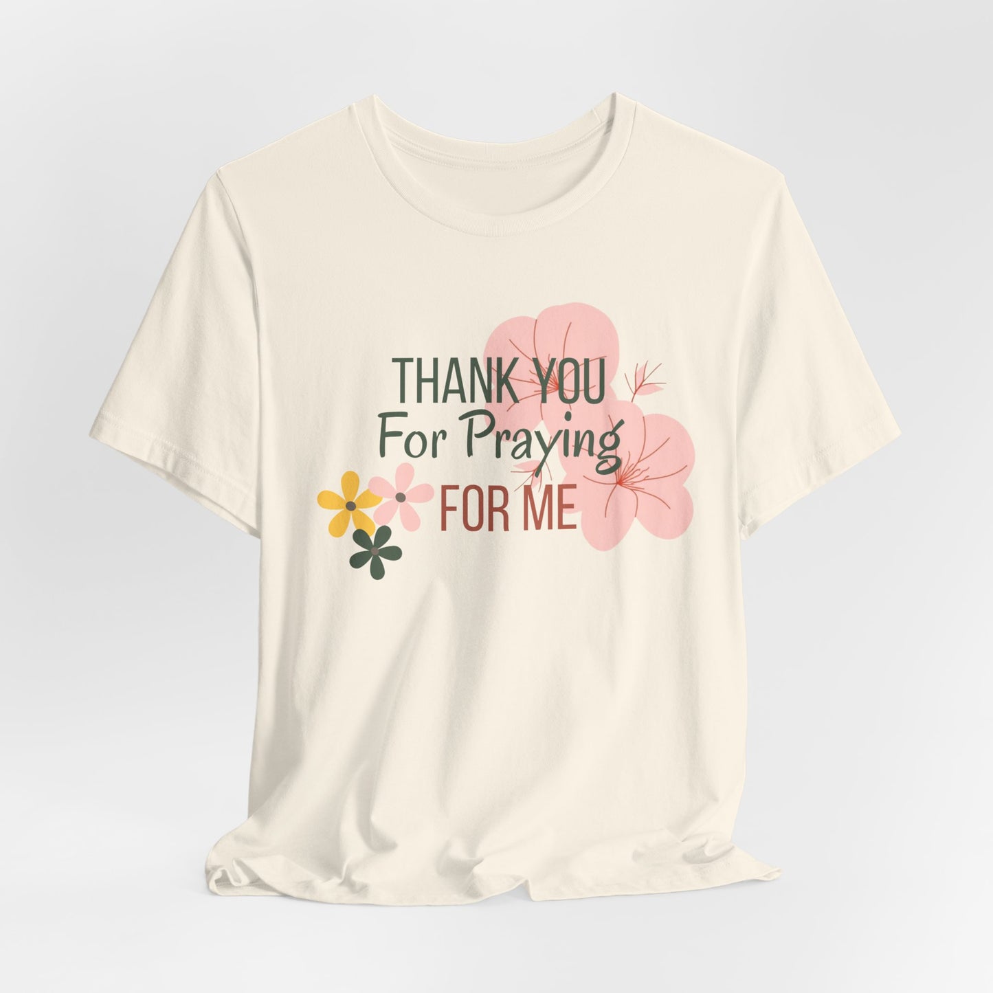 Thank You for Praying for Me T-Shirt| Celebrate Mom Christian T-Shirt