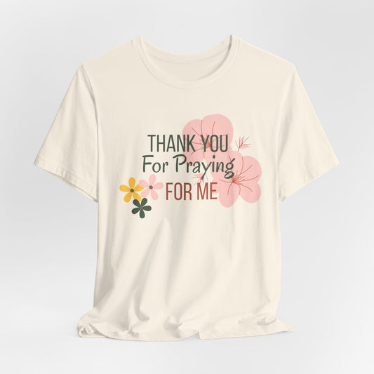 Thank You for Praying for Me T-Shirt| Celebrate Mom Christian T-Shirt