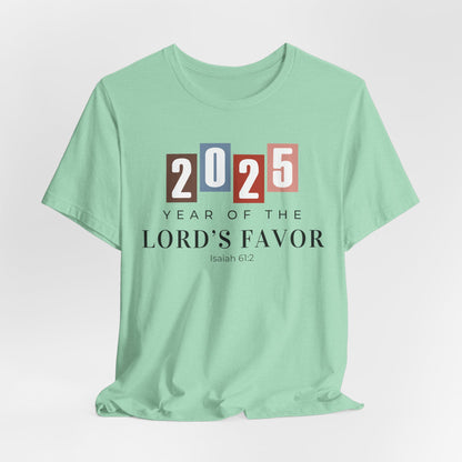 Christian Tshirt, Year of the Lord's Favor 2025, Faith Inspired Tshirt, Christianity Graphic tees, Religious Gift for Women, Scripture shirt