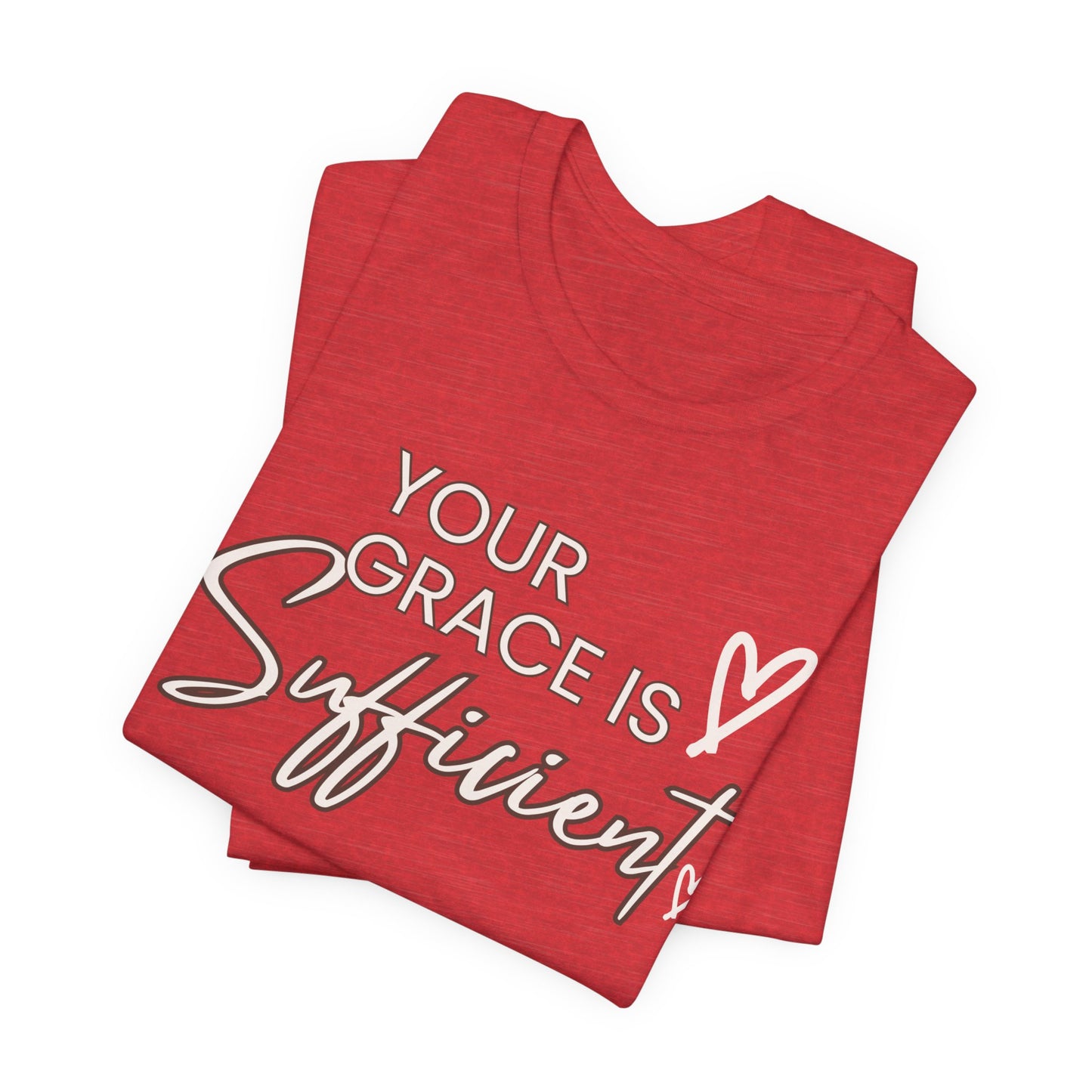 You Grace is Sufficient Inspirational Comfortable Church Tee with a Positive Message Ideal Christian Gift Ideas for Men and Women.