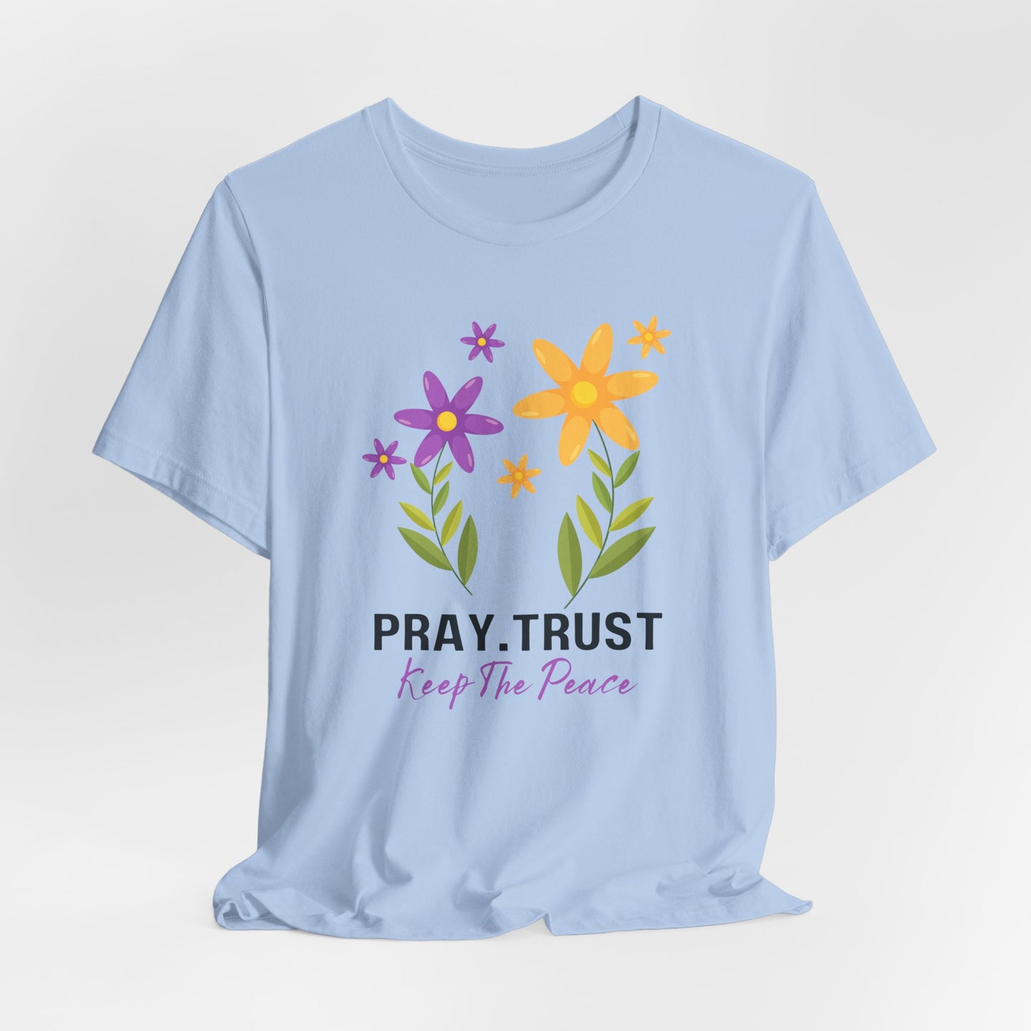 Pray Trust Keep the Peace Tshirt |Christian Shirts