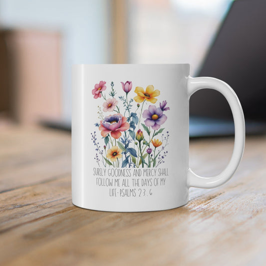 Surely Goodness and Mercy Shall Follow Me Christian Coffee Mug