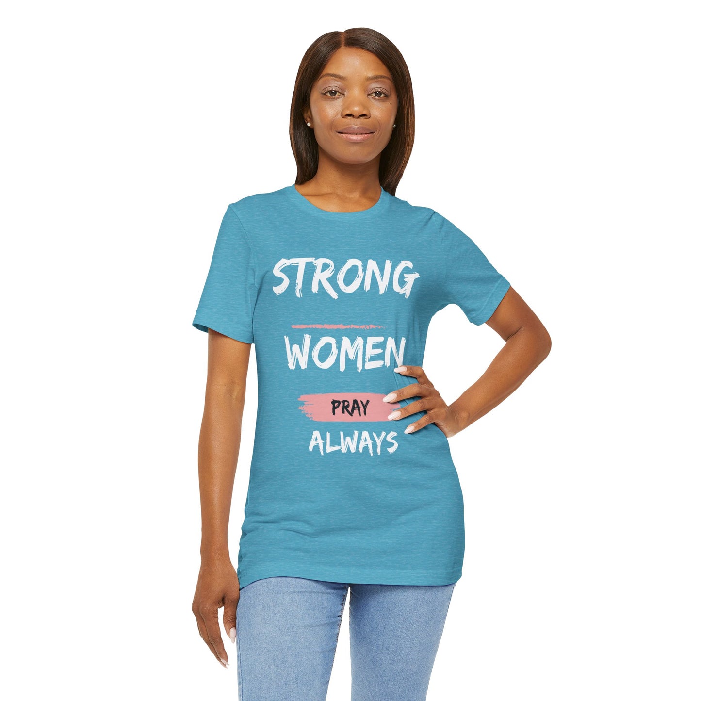 Strong women always pray Inspirational Christian T-Shirt with Positive Message Quotes Ideal Religious Gift Ideas for Women