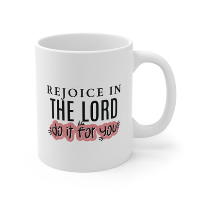 Rejoice in the Lord Christian Coffee Mug