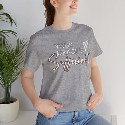 You Grace is Sufficient Inspirational Comfortable Church Tee with a Positive Message Ideal Christian Gift Ideas for Men and Women.