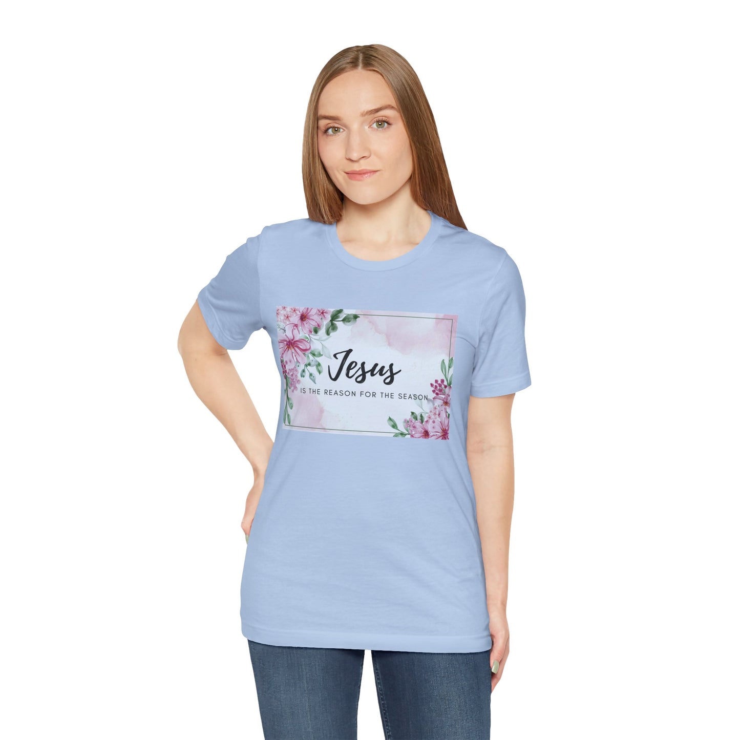 Jesus is the reason for the season Jesus-inspired Shirt with Flower Graphics Ideal Christian Gift Ideas for Women