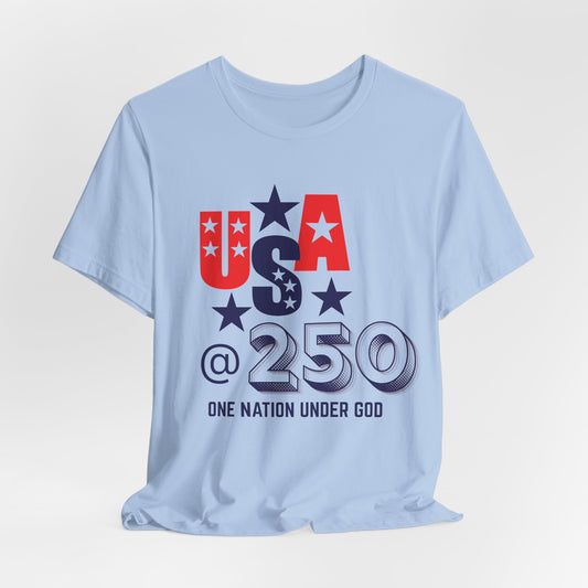 One Nation Under God USA at 250 Christian Tshirt