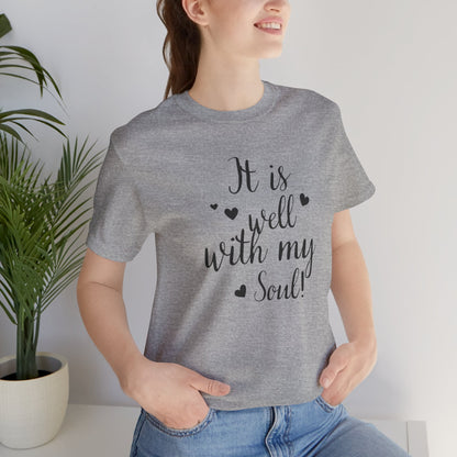 It is Well with My Soul Scripture Wear Christian T-Shirt with Bible Verse Ideal Christian Gift Ideas for Men and Women and for a Christian Lifestyle Fashion