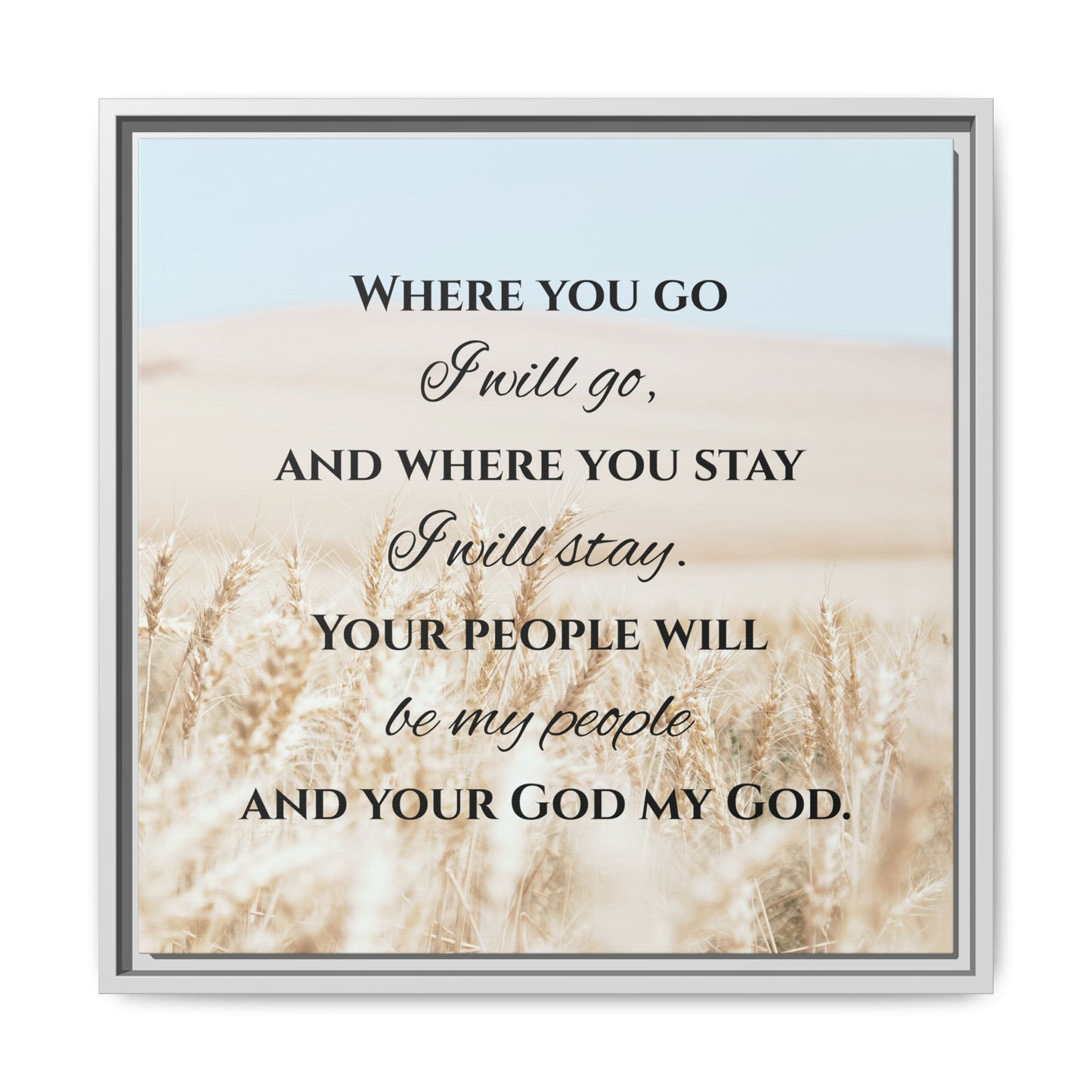 Where You Go I will Go Framed Wall Art for Inspiration, Christian Home Decor, Motivational Print, Gift Idea, Faith Inspired Decor