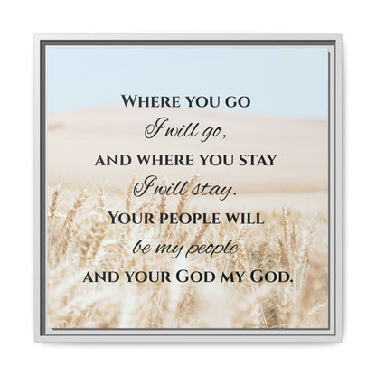 Where You Go I will Go Framed Wall Art for Inspiration, Christian Home Decor, Motivational Print, Gift Idea, Faith Inspired Decor