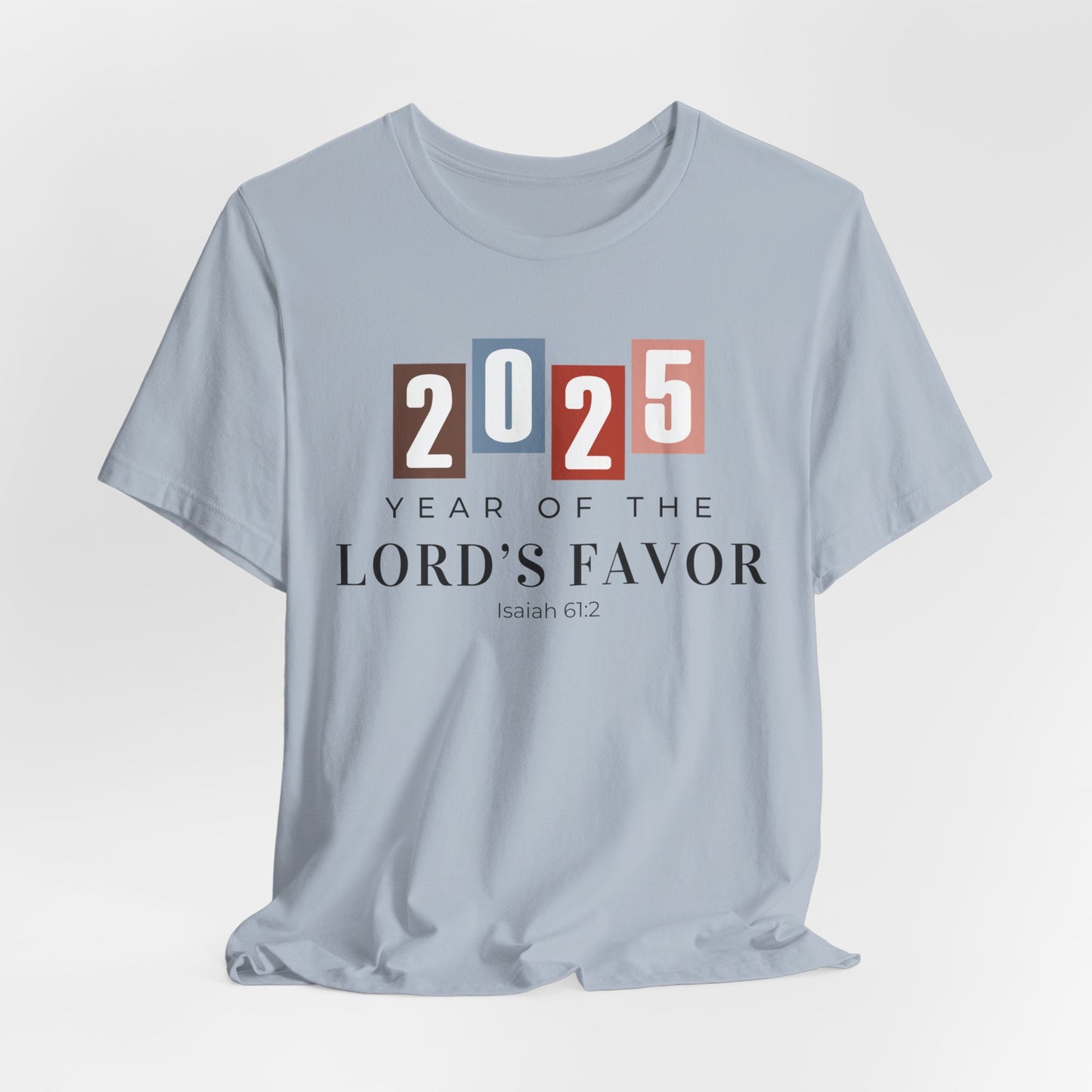 Christian Tshirt, Year of the Lord's Favor 2025, Faith Inspired Tshirt, Christianity Graphic tees, Religious Gift for Women, Scripture shirt