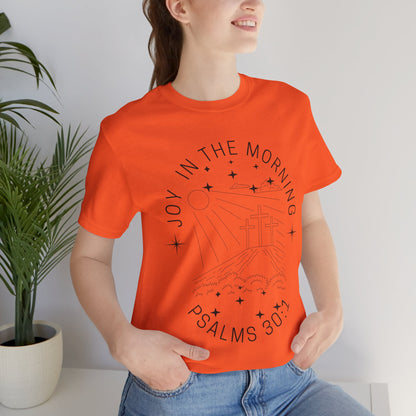 Joy in the Morning Faith Inspired Christian T Shirt for Christian Women Ideal Christian Gift Ideas for Women.