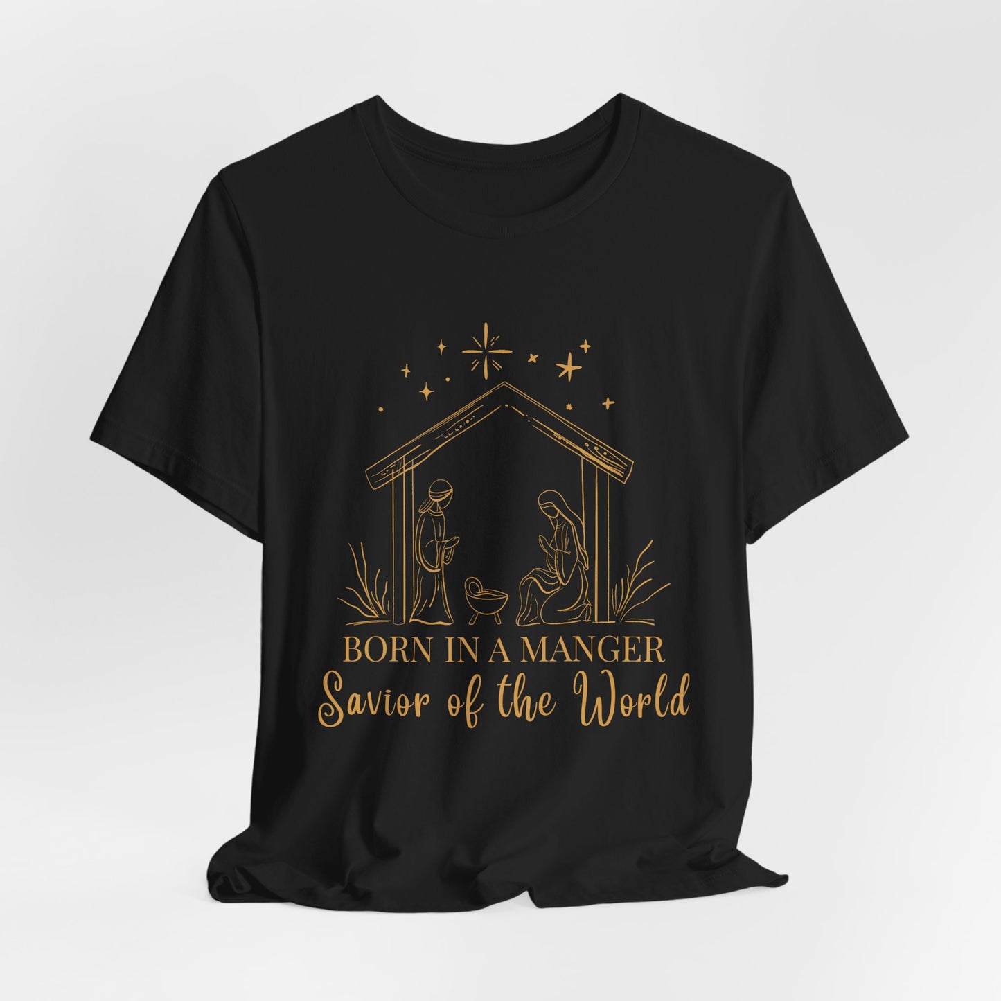 Born in A Manger, Savior of the World Christmas T-Shirt