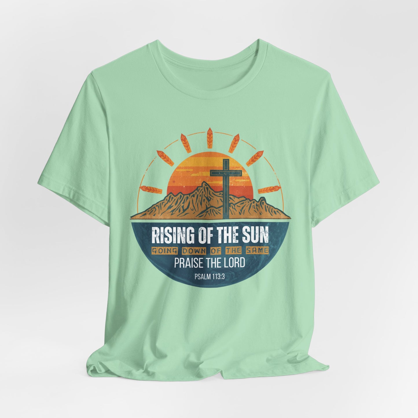 Sunrise to Sunset Praise the Lord Unisex Christian T-shirt | Faith-Inspired Christian Apparel Psalm 113:3
