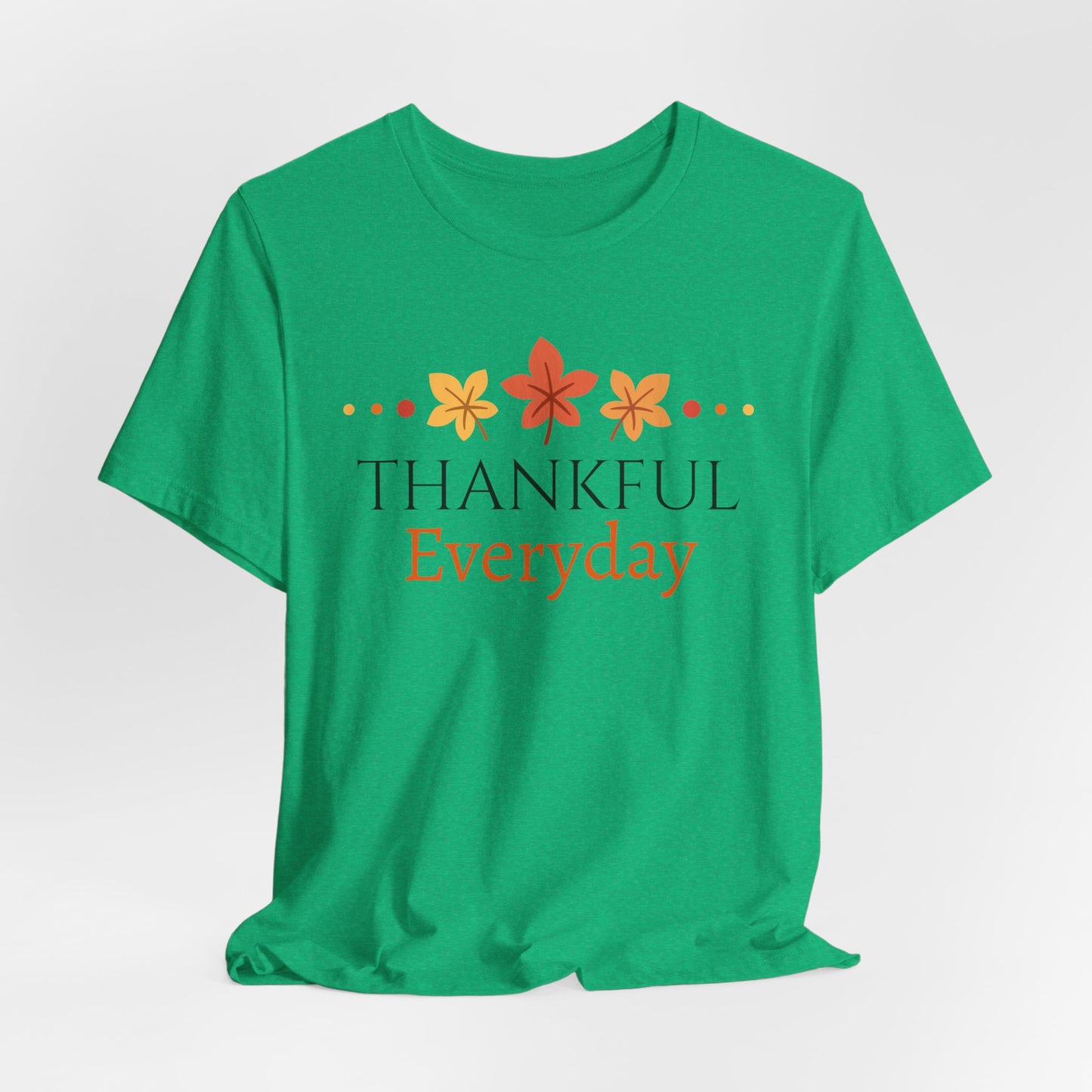Thankful Everyday Tshirt |Christian Shirts