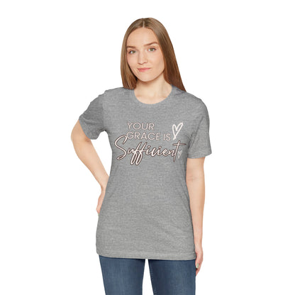 You Grace is Sufficient Inspirational Comfortable Church Tee with a Positive Message Ideal Christian Gift Ideas for Men and Women.