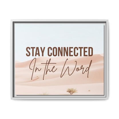 Stay Connected in the Word, Framed Wall Art for Inspiration, Christian Home Decor, Motivational Print, Gift Idea, Faith Inspired Decor