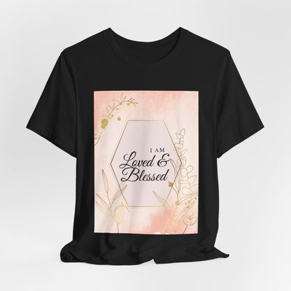 I am Loved and Blessed Comfortable Church Tee and Faith Inspired Christian T-Shirt Ideal Religious Gift Ideas for Women