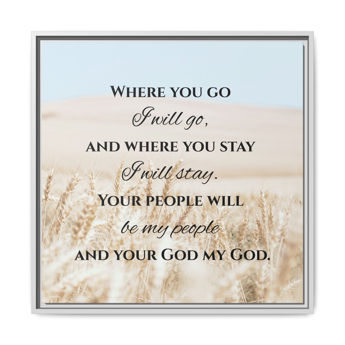 Where You Go I will Go Framed Wall Art for Inspiration, Christian Home Decor, Motivational Print, Gift Idea, Faith Inspired Decor