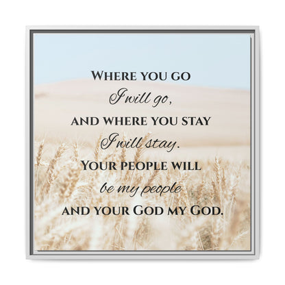 Where You Go I will Go Framed Wall Art for Inspiration, Christian Home Decor, Motivational Print, Gift Idea, Faith Inspired Decor