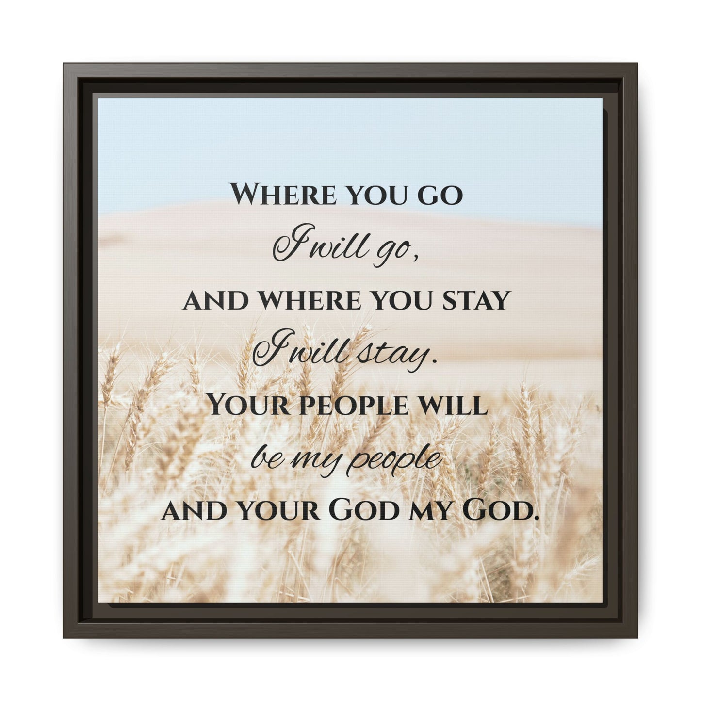 Where You Go I will Go Framed Wall Art for Inspiration, Christian Home Decor, Motivational Print, Gift Idea, Faith Inspired Decor