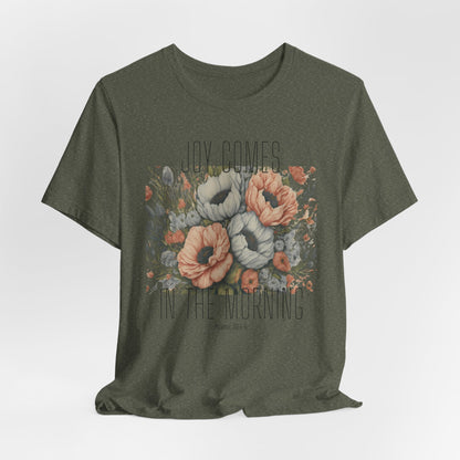 Joy Comes in The Morning Christian Tshirt