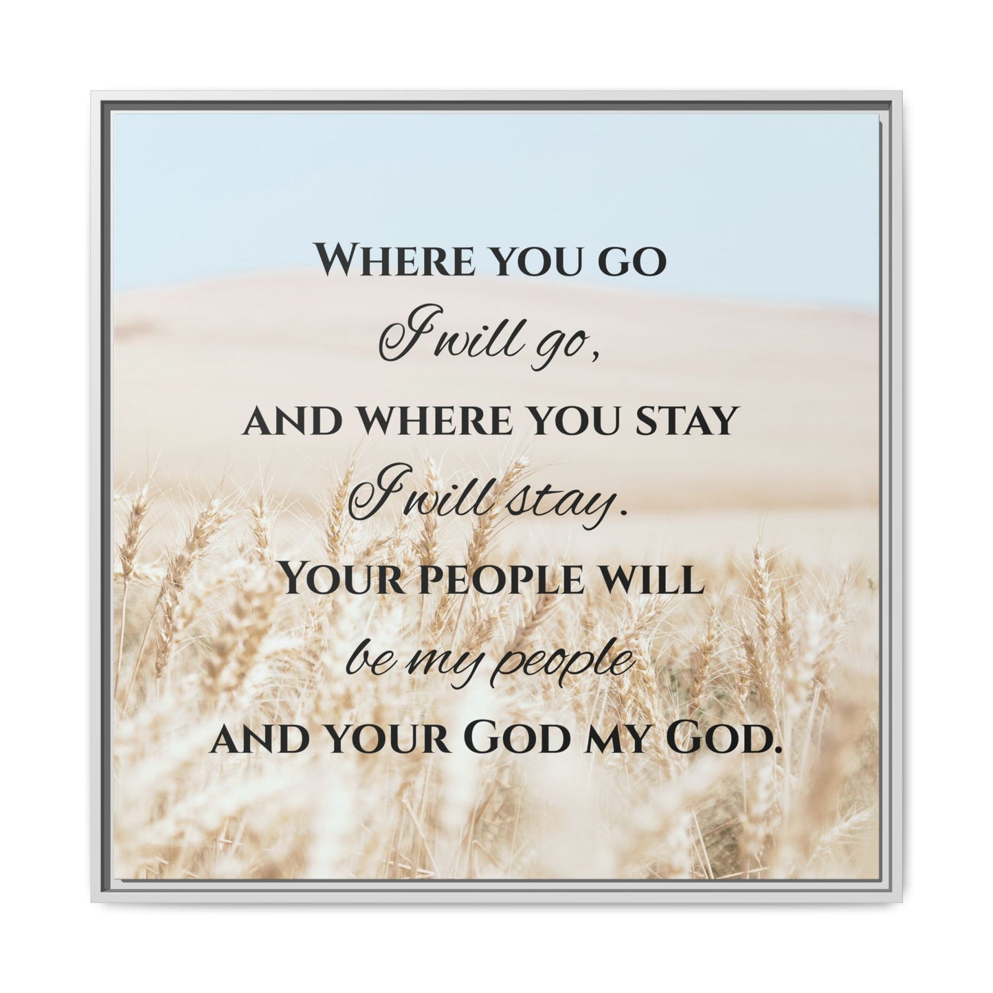 Where You Go I will Go Framed Wall Art for Inspiration, Christian Home Decor, Motivational Print, Gift Idea, Faith Inspired Decor