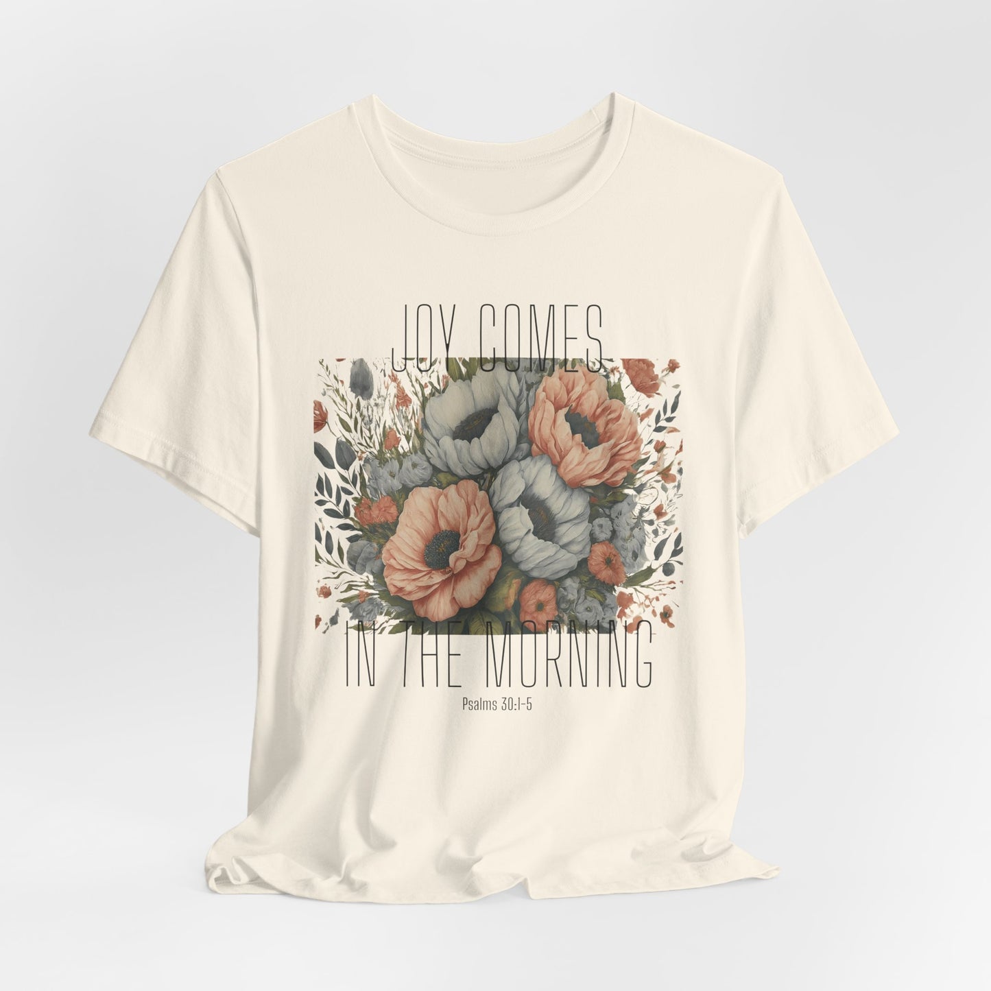 Joy Comes in The Morning Christian Tshirt