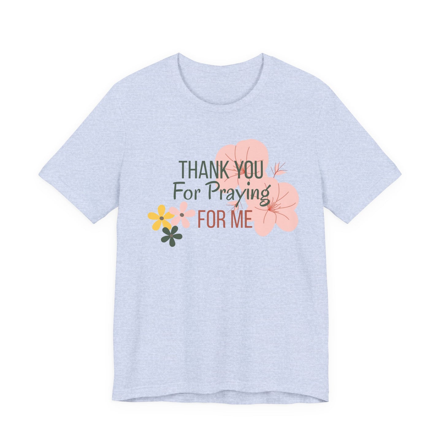 Thank You for Praying for Me T-Shirt| Celebrate Mom Christian T-Shirt