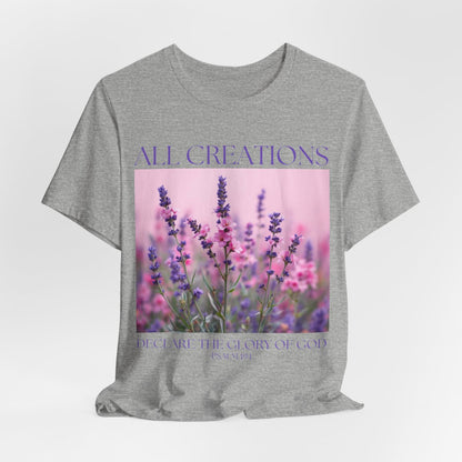 Christian Floral Tshirt, All Creation Declare, Christian Tee, Religious Shirt, Flower Graphic Tee, Religious Gift for Women, Scripture shirt
