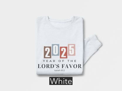 Christian Sweatshirt, Year of the Lord's Favor 2025 New Years Sweatshirt, 2025 sweatshirt, New Years Gifts for Her