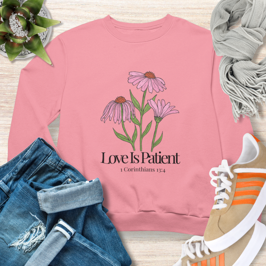 Love is Patient Christian Sweatshirt Inspirational Women Sweatshirt