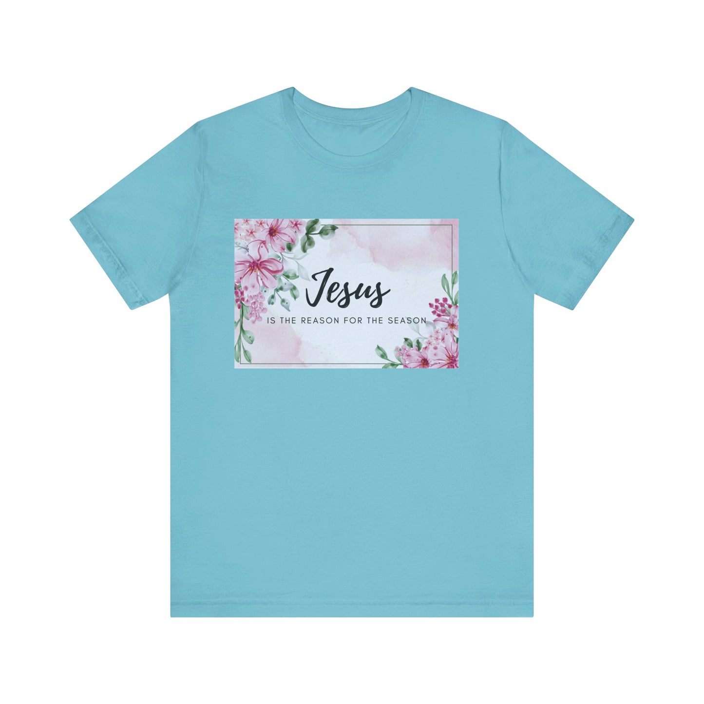 Jesus is the reason for the season Jesus-inspired Shirt with Flower Graphics Ideal Christian Gift Ideas for Women