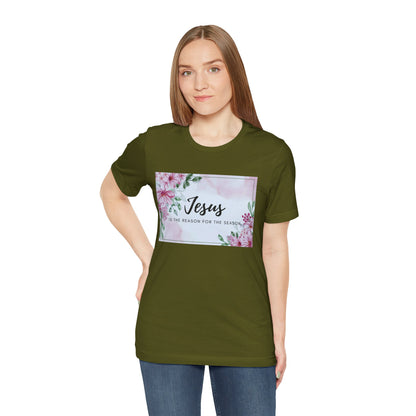 Jesus is the reason for the season Jesus-inspired Shirt with Flower Graphics Ideal Christian Gift Ideas for Women