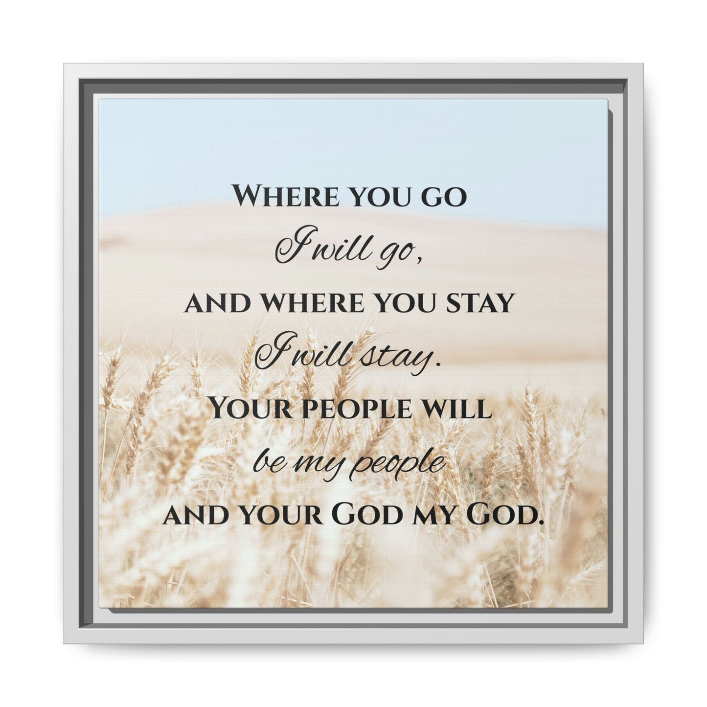 Where You Go I will Go Framed Wall Art for Inspiration, Christian Home Decor, Motivational Print, Gift Idea, Faith Inspired Decor