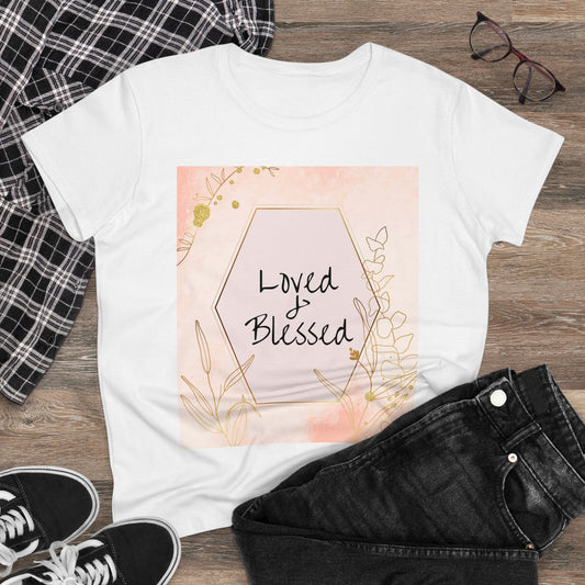 Loved and Blessed Women's Midweight Cotton Christian Tshirt