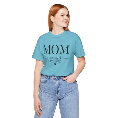 Mom Love and Praying Christian Mom Faith Inspired Christian T-Shirt Ideal Religious Gift Ideas for Women