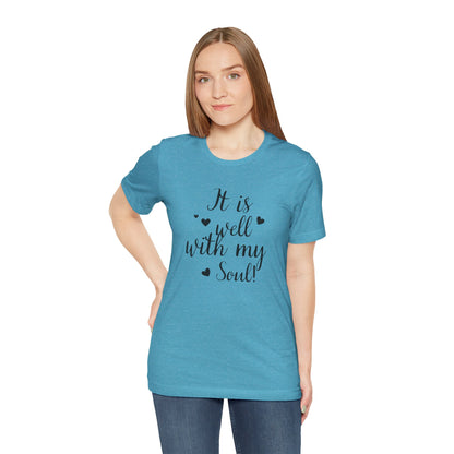 It is Well with My Soul Scripture Wear Christian T-Shirt with Bible Verse Ideal Christian Gift Ideas for Men and Women and for a Christian Lifestyle Fashion