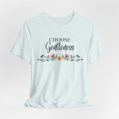 Choose Gentleness Christian Tshirt