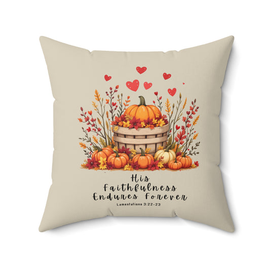 Christian Pillow, His Faithfulness Endures Forever Pillow, Spun Polyester Square Pillow, Decorative Thanksgiving Pillow