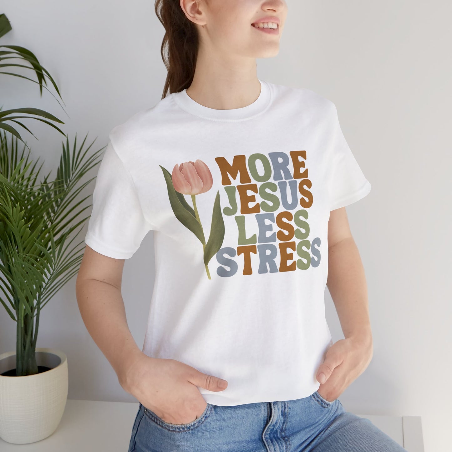 More Jeus Less Stress Christian Shirt with Inspirational Message