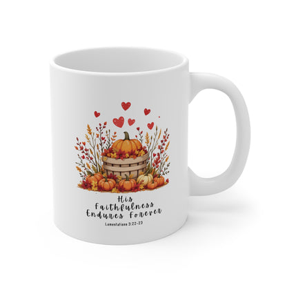 His Faithfulness Endures Forever Mug, Christian Coffee Mug, Thanksgiving Mug, Thanksgiving Christian Coffee Mug 11oz