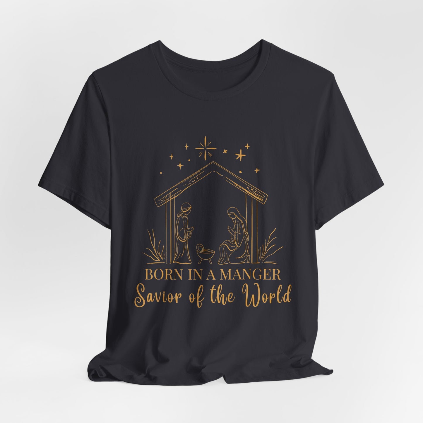 Born in A Manger, Savior of the World Christmas T-Shirt