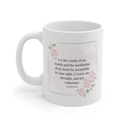Christian Bible Verse Coffee Mug, Let The Words of My Life be Acceptable To You